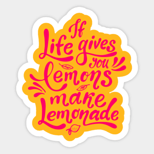 If life gives you lemons Sticker